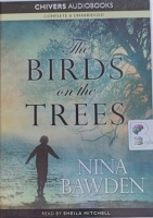 The Birds on the Trees written by Nina Bawden performed by Sheila Mitchell on Cassette (Unabridged)